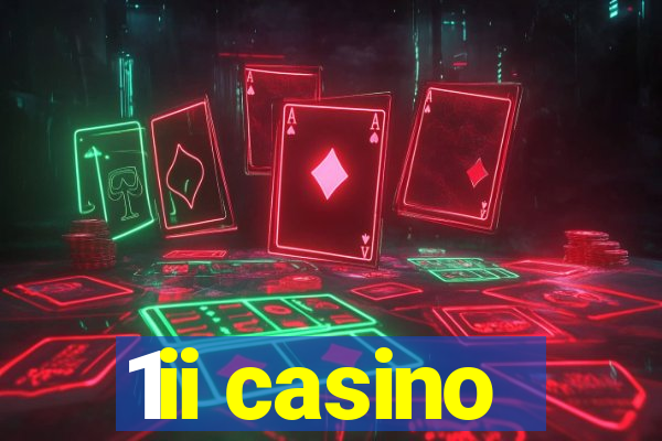 1ii casino